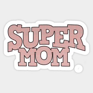 Super Mom Sticker